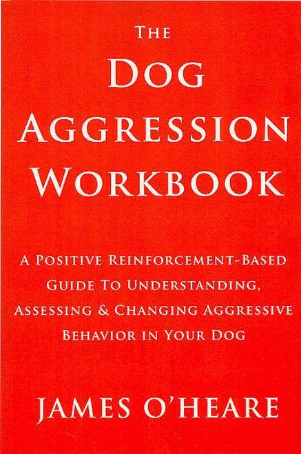 The Dog Aggression Workbook